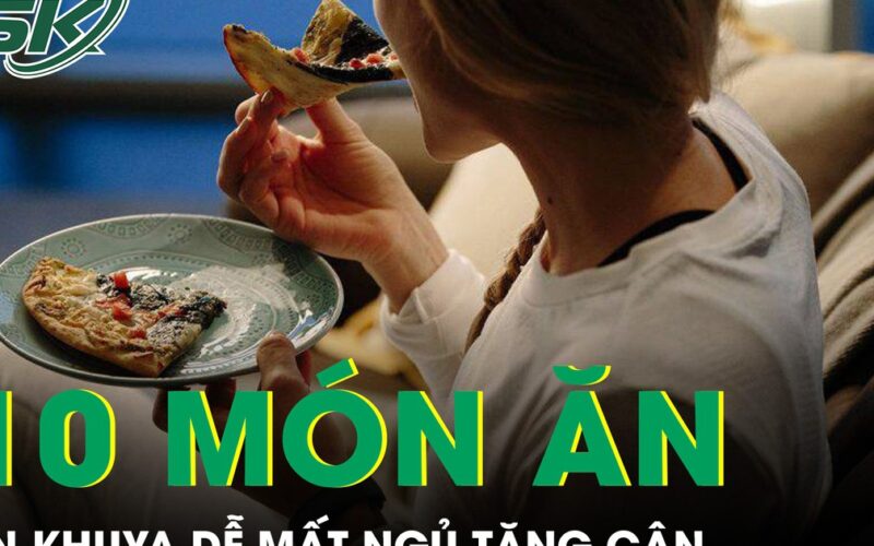 Món ăn quen thuộc không nên ăn khuya vì dễ mất ngủ tăng cân
