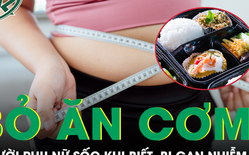 Bỏ cơm suốt một năm để giảm cân, người phụ nữ bất ngờ mắc gan nhiễm mỡ