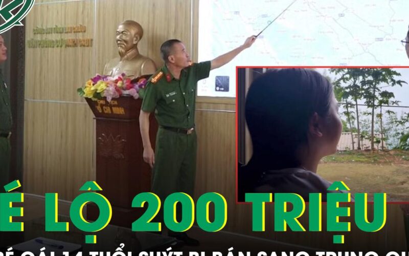 Hé lộ giao dịch 200 triệu đồng trong vụ bé gái 14 tuổi suýt bị bán sang Trung Quốc