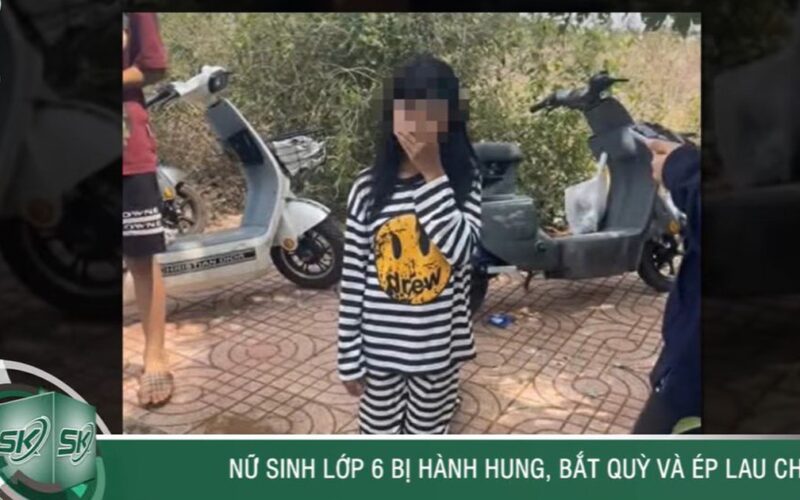 Tối 19/5: Bị nghi ngờ ‘cướp người yêu’, nữ sinh lớp 6 bị hành hung, bắt quỳ gối lau chân ở Đắk Lắk