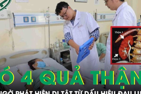 Người phụ nữ bất ngờ phát hiện mình có 4 quả thận từ dấu hiệu đau hông lưng
